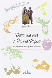 Immagine copertina libro Dalla viva voce di Nonna Papera le sue ricette e le sue gustose invenzioni