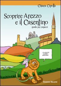Immagine copertina libro Scoprire Arezzo e il Casentino