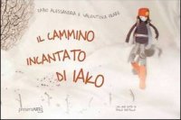 Immagine copertina libro Il cammino incantato di Iako