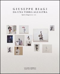 Immagine copertina libro Giuseppe Biagi. Da una terra all'altra. Dipinti e disegni 2009-2011. Ediz. illustrata