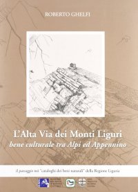 Immagine copertina libro Alta via dei monti liguri. Bene culturale tra Alpi e Appennino