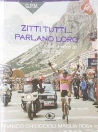 Immagine copertina libro Zitti tutti parlano loro. Ciclisti aretini di ogni tempo