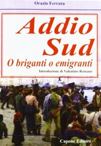 Immagine copertina libro Addio sud. O briganti o emigranti