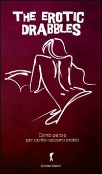 Immagine copertina libro The erotic drabbles 2012. Cento racconti erotici di cento parole