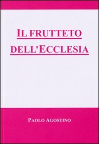 Immagine copertina libro Il frutteto dell'ecclesia