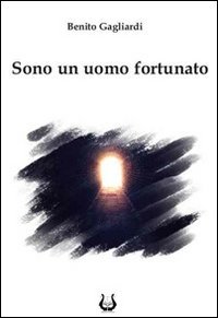 Immagine copertina libro Sono un uomo fortunato