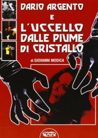 Immagine copertina libro Dario Argento e l'uccello dalle piume di cristallo