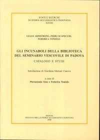 Immagine copertina libro Gli incunaboli della Biblioteca del seminario vescovile di Padova