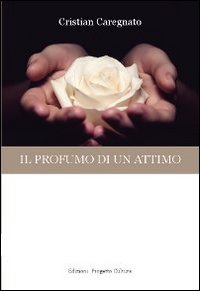 Immagine copertina libro Il profumo di un attimo