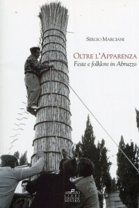 Immagine copertina libro Oltre l'apparenza. Feste e folklore in Abruzzo