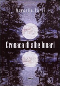 Immagine copertina libro Cronaca di albe lunari