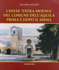 Immagine copertina libro Chiese «Extra Moenia» del comune dell'Aquila prima e dopo il sisma