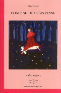 Immagine copertina libro Come se Dio esistesse e altri racconti