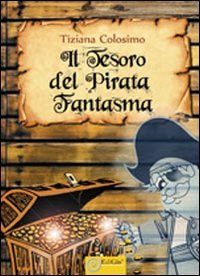 Immagine copertina libro Il tesoro del pirata fantasma