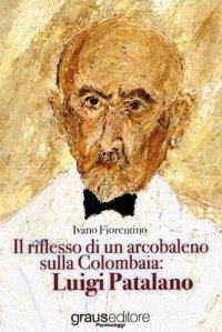 Immagine copertina libro Il riflesso di un arcobaleno sulla colombaia. Luigi Patalano