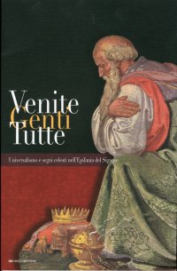 Immagine copertina libro Venite genti tutte. Universalismo e segni celesti nell'Epifania del Signore