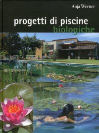 Immagine copertina libro Progetti di piscine biologiche. Ediz. illustrata