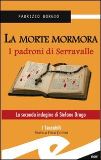 Immagine copertina libro La morte mormora. I padroni di Serravalle