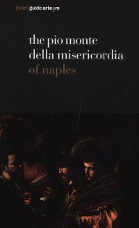 Immagine copertina libro The Pio Monte della Misericordia of Naples. Ediz. illustrata