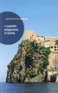Immagine copertina libro Il castello Aragonese di Ischia