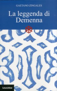 Immagine copertina libro La leggenda di Demenna