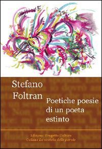 Immagine copertina libro Poetiche poesie di un poeta estinto