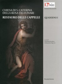 Immagine copertina libro Chiesa di S. Caterina della Rosa dei Funari. Restauro delle cappelle. Ediz. illustrata