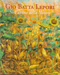Immagine copertina libro Gio Batta Lepori. Nell'animo della natura