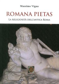 Immagine copertina libro Romana pietas. La religiosità dell'antica Roma