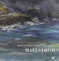 Immagine copertina libro Maelstrom. Ediz. multilingue