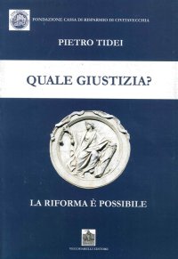 Immagine copertina libro Quale giustizia? La riforma è possibile