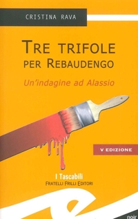 Immagine copertina libro Tre trifole per Rebaudengo. Un'indagine ad Alassio