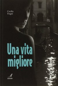 Immagine copertina libro Una vita migliore