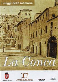 Immagine copertina libro I viaggi della memoria. La conca. Con DVD