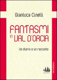 Immagine copertina libro Fantasmi in Val d'Orcia. Un diario e un racconto