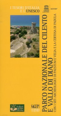 Immagine copertina libro Parco nazionale del Cilento e Vallo di Diano con i siti archeologici di Paestum e Velia e la Certosa di Padula
