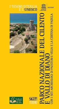 Immagine copertina libro Cilento and Vallo di Diano National Park with the archaeological sites of Paestum and Velia, and the Certosa di Padula