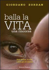 Immagine copertina libro Balla la vita. Una rincorsa