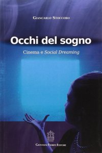 Immagine copertina libro Occhi del sogno. Cinema e Social Dreaming