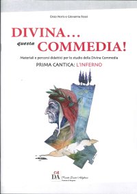 Immagine copertina libro Divina. Questa commedia. Materiali e percorsi didattici per lo studio della Divina Commedia