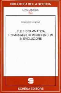 Immagine copertina libro FLE e grammatica. Un mosaico di microsistemi in evoluzione