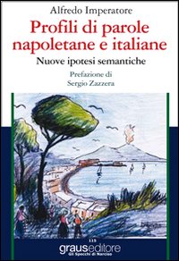 Immagine copertina libro Profili di parole napoletane e italiane. Nuove ipotesi semantiche