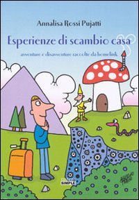 Immagine copertina libro Esperienze di scambio casa. Avventure e disavventure raccolte da homelink