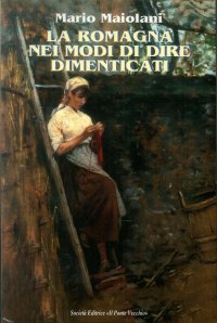 Immagine copertina libro La Romagna nei modi di dire dimenticati