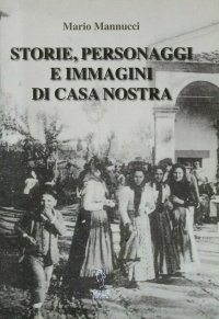 Immagine copertina libro Storie, personaggi e immagini di casa nostra