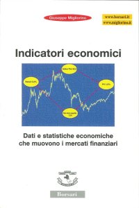 Immagine copertina libro Indicatori economici. Dati e statistiche economiche che muovono i mercati finanziari