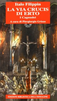 Immagine copertina libro La via crucis di Erto. I Cagnudei