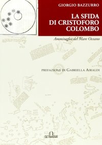 Immagine copertina libro La sfida di Cristoforo Colombo Ammiraglio del Mare Oceano