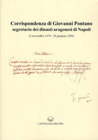 Immagine copertina libro Corrispondenza di Giovanni Pontano segretario dei dinasti aragonesi di Napoli (2 novembre 1474-20 gennaio 1495)