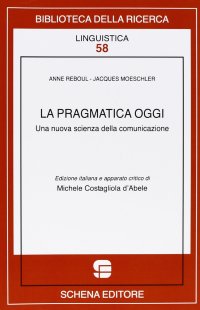 Immagine copertina libro La pragmatica oggi. Una nuova scienza della comunicazione